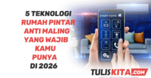 5 Teknologi Rumah Pintar Anti Maling yang Wajib Kamu Punya